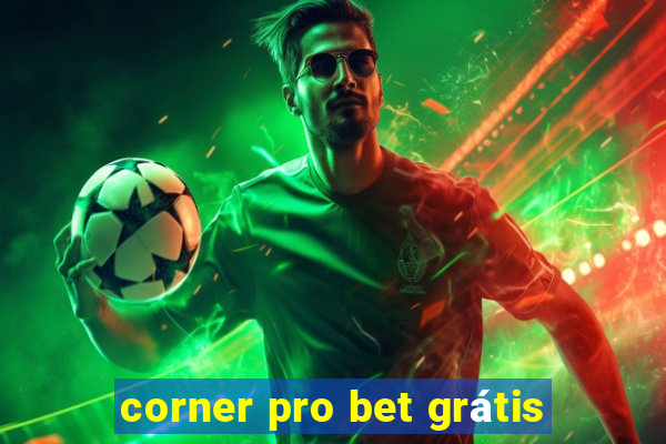 corner pro bet grátis